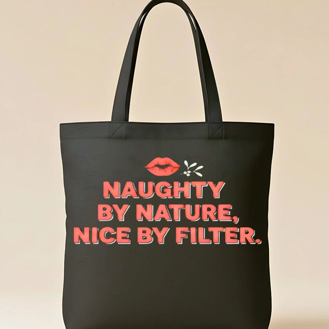 "Naughty By Nature" Playful &amp; Sassy Tote Bag