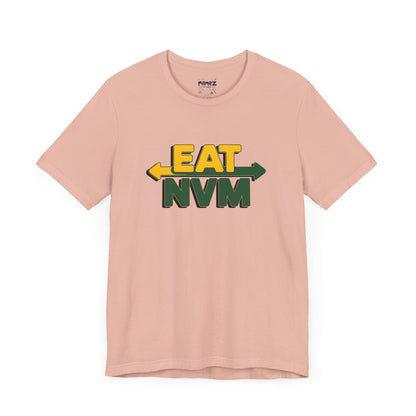 T-Shirt Eat NVM Parody Tee Unisex Jersey Short Sleeve