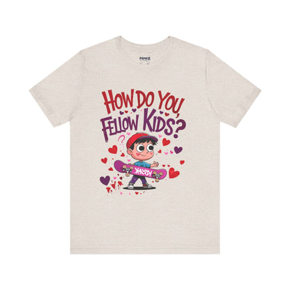 How Do You Fellow Kids Funny meme Tee By Memez Store