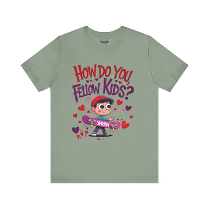 How Do You Fellow Kids Funny meme Tee By Memez Store