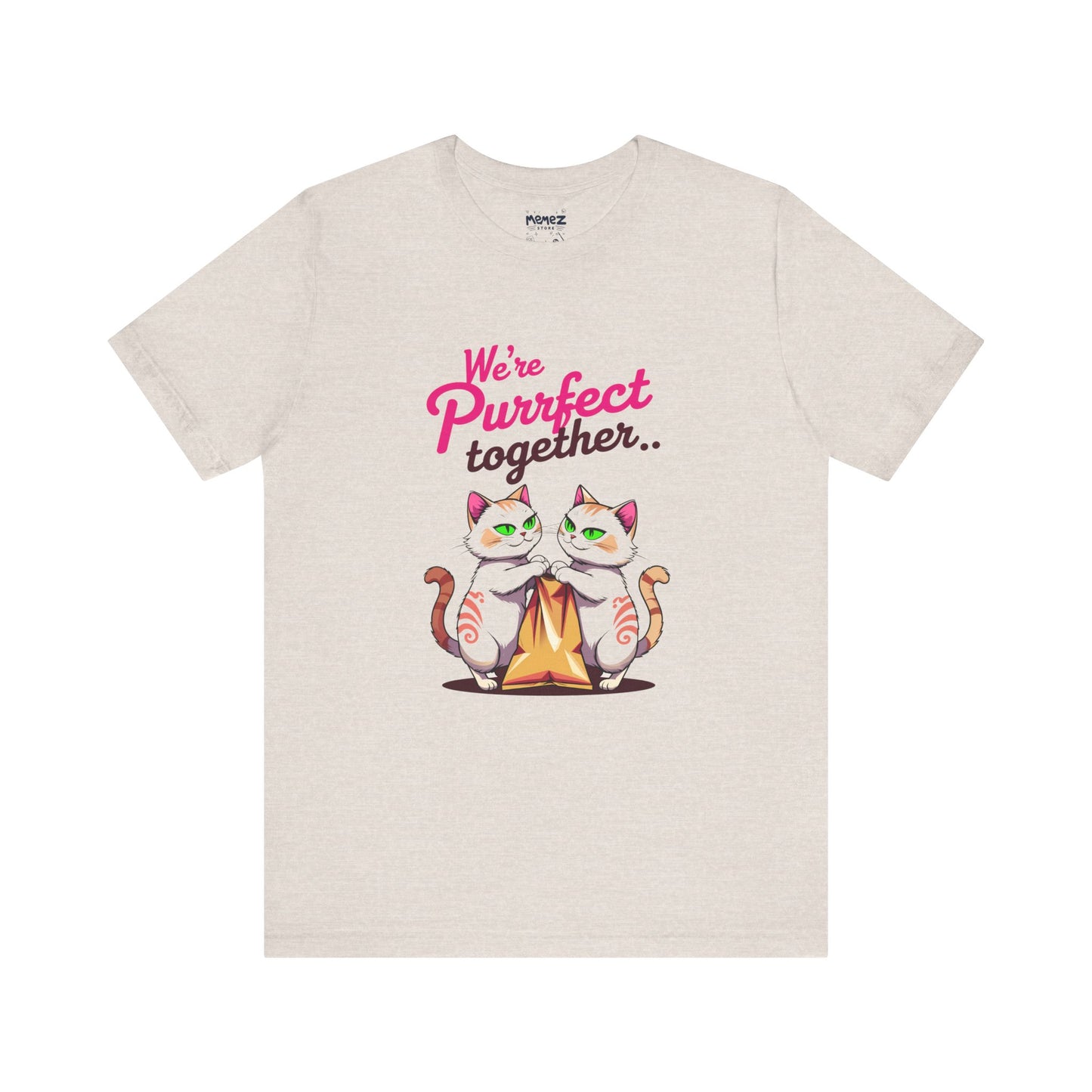 We Purrfect Toghether Funny Pet Lover's Tee By Memez Store