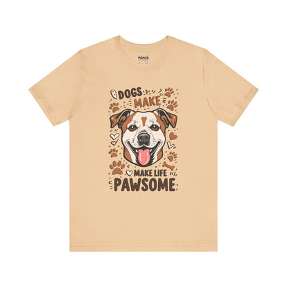 Dog Make Life Pawson Funny Tee By Memez Store