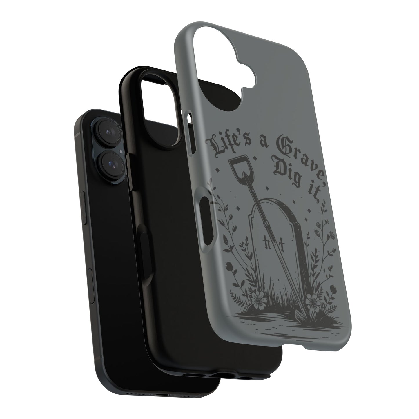 Life is a Grave Dig it  IPhone Case By Memez Store