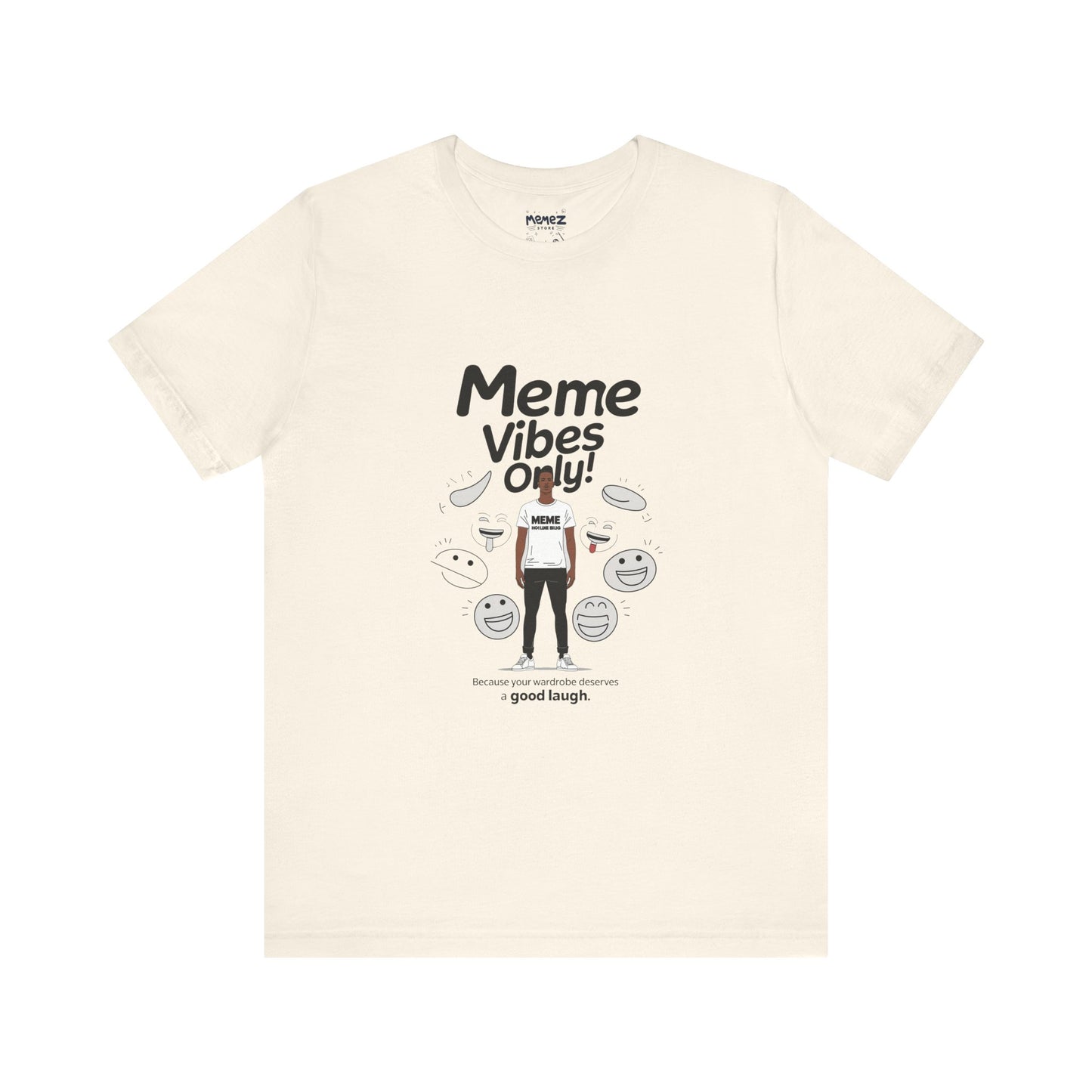 Meme Vibes Only FUnny Meme Tee By Memez Store