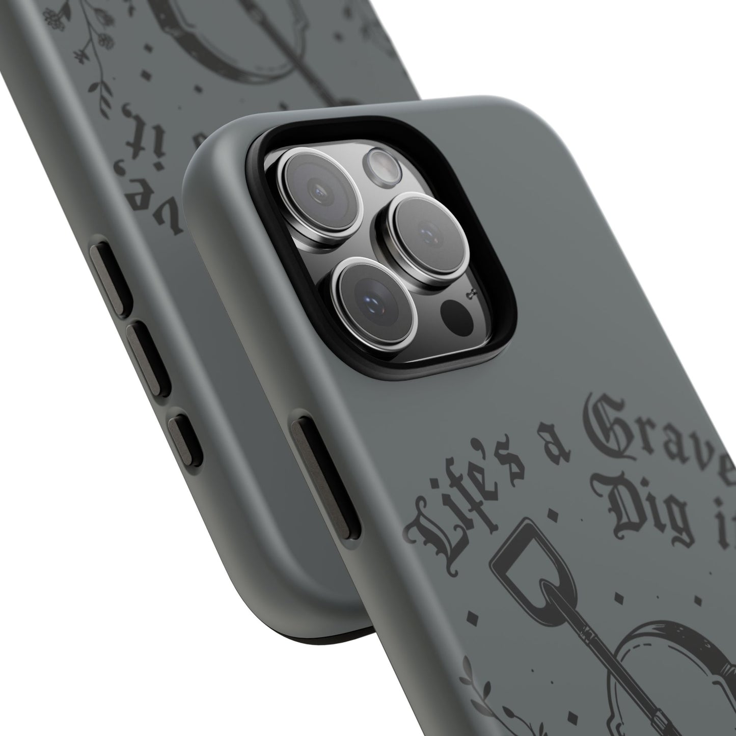 Life is a Grave Dig it  IPhone Case By Memez Store