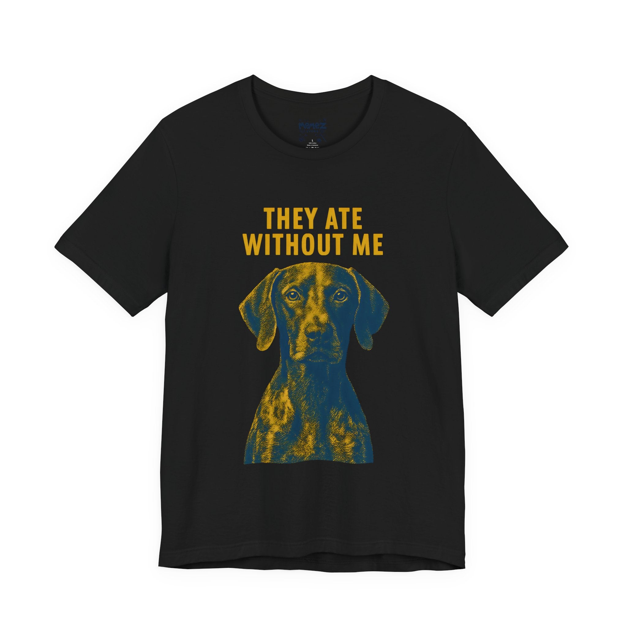 They Ate Without Me Funny Tee