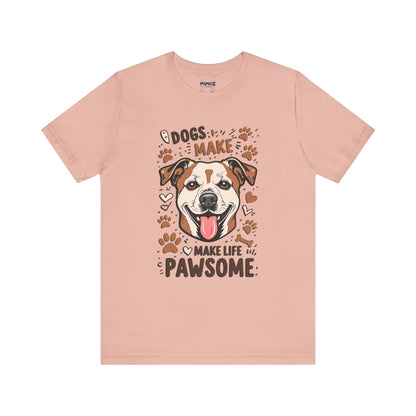 Dog Make Life Pawson Funny Tee By Memez Store