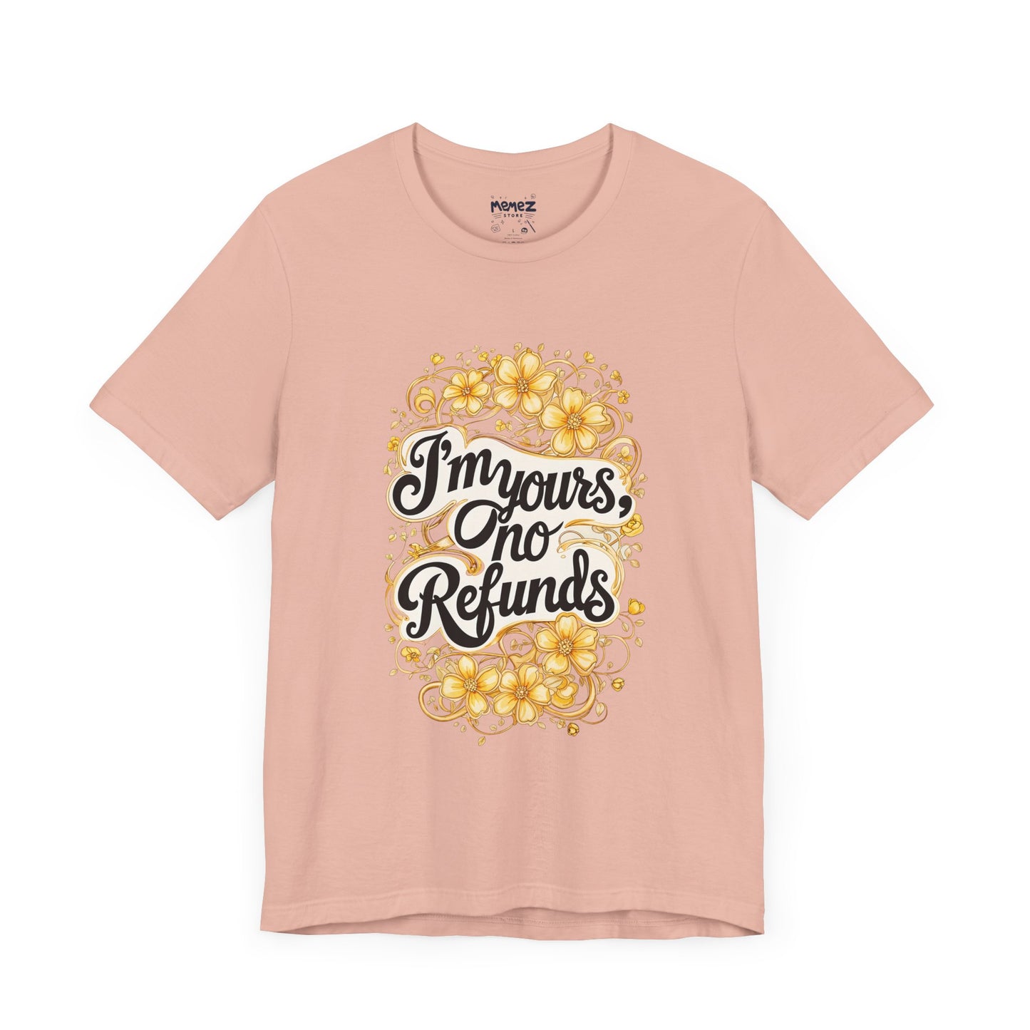 Funny Meme Unisex Tee - I am Your No refund