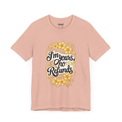 Funny Meme Unisex Tee - I am Your No refund