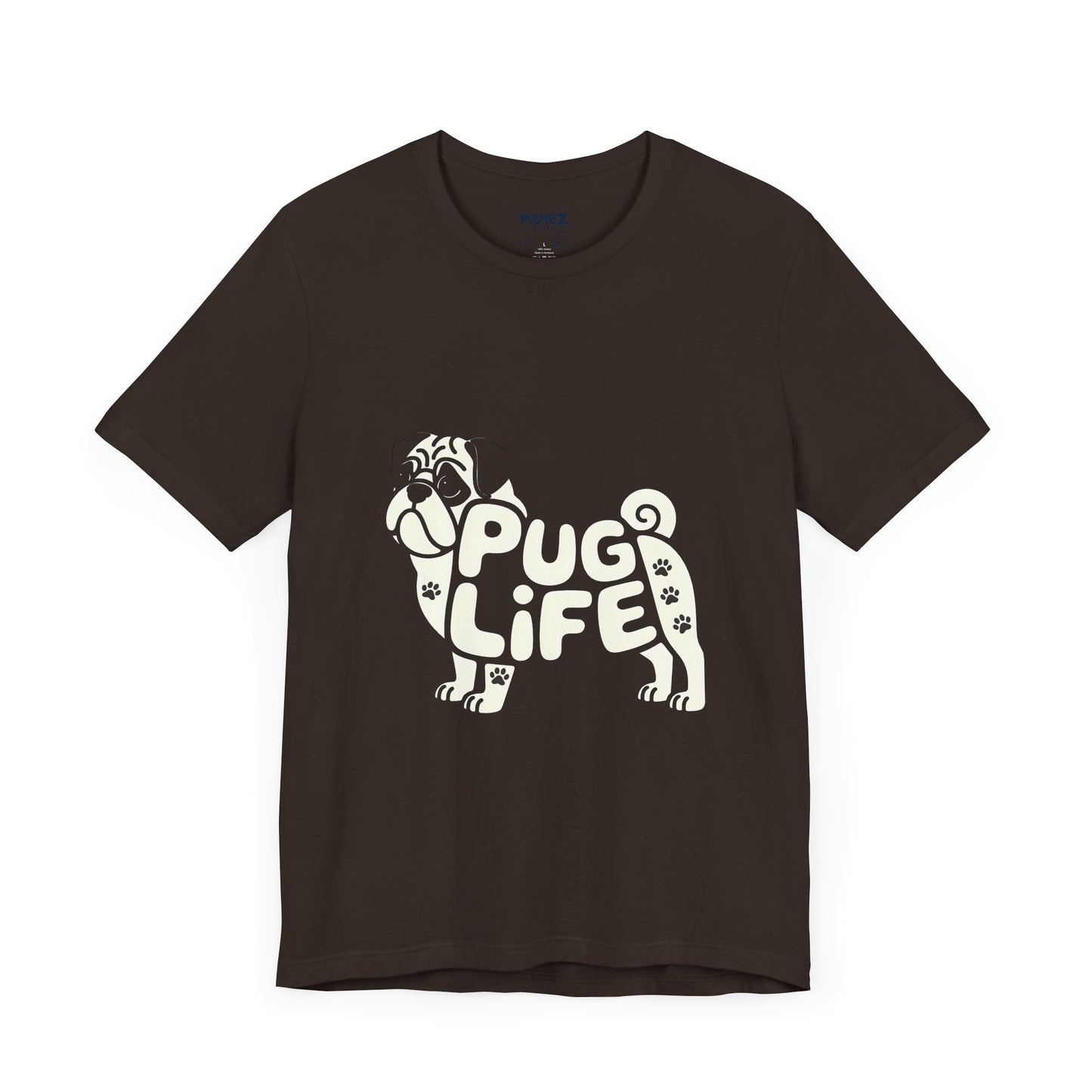 Unisex Tee PUG Life Dog Lover's Meme Tee By Memez store