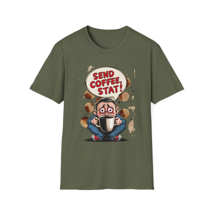 Send Coffee Stat Unisex T-Shirt Meme and Funny By Memez Store