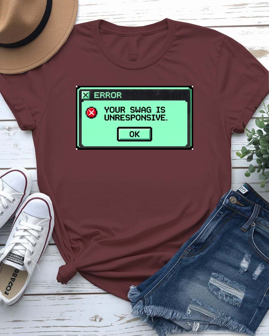Your Swag Is Unresponsive Graphic T-Shirt