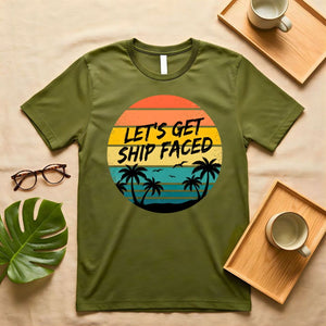 Let's Get Ship Faced Nautical Drinking Pun T-Shirt