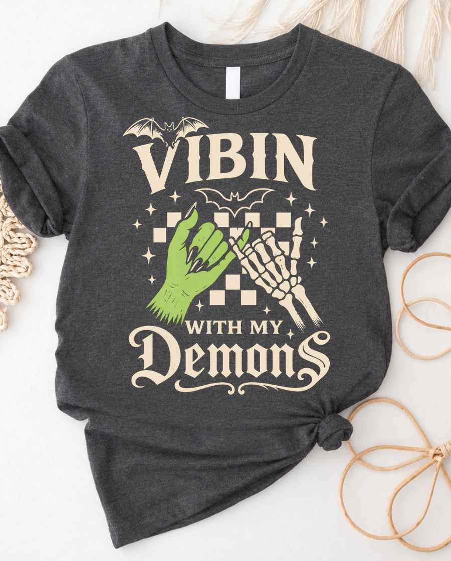 Vibin' With My Demons Tee — Gothic Halloween Graphic T-Shirt