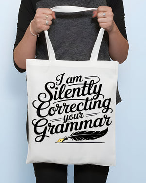 I am Silently Correcting Your Grammar" Funny Tote Bag