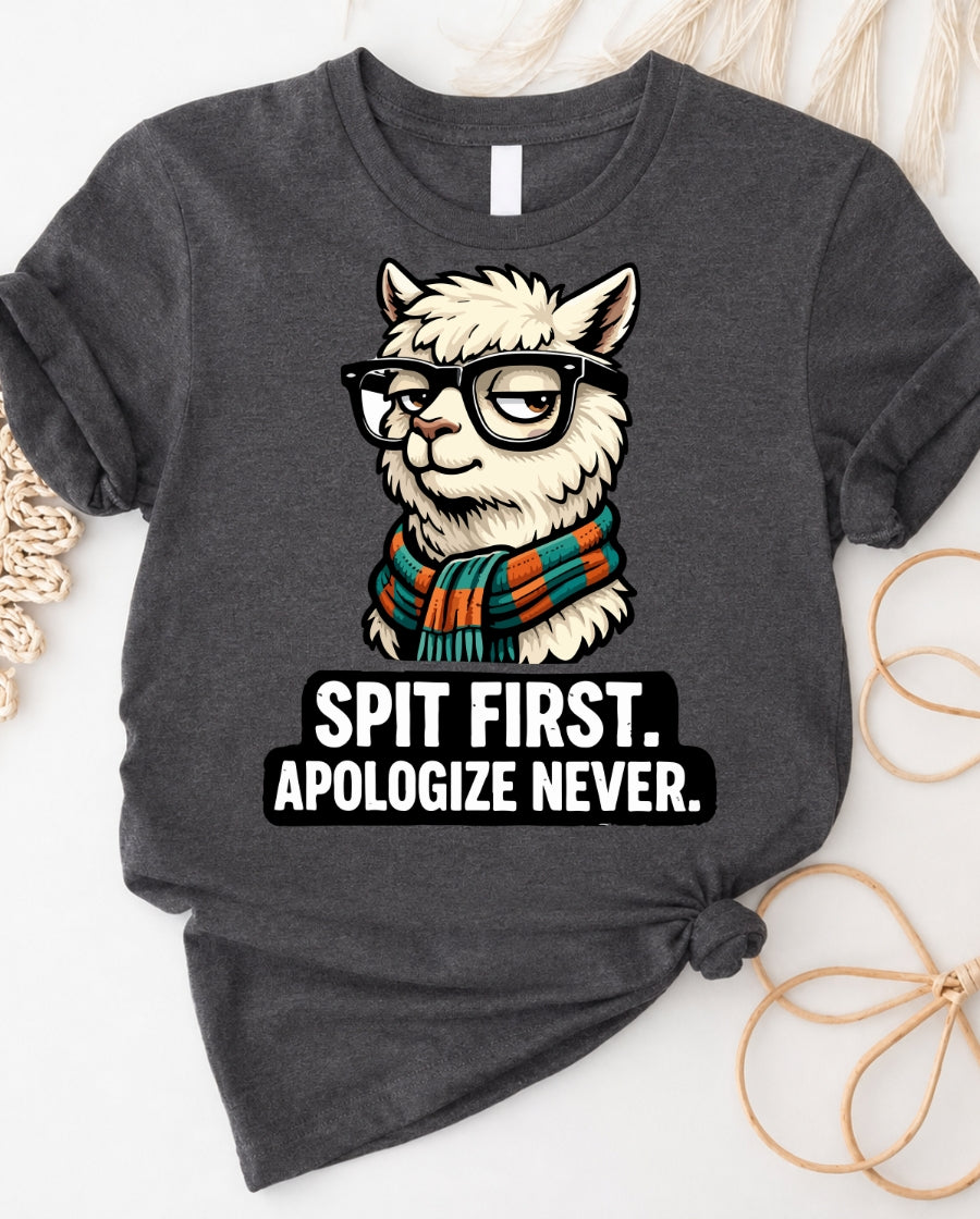 Llama Graphic Tee – "Spit First. Apologize Never." Funny Hipster Llama T-Shirt