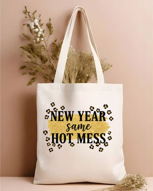 "New Year, Same Hot Mess" Funny Realist Tote Bag