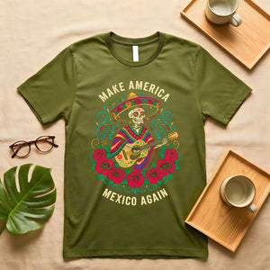 Make America Mexico Again Satirical Political Meme T-Shirt