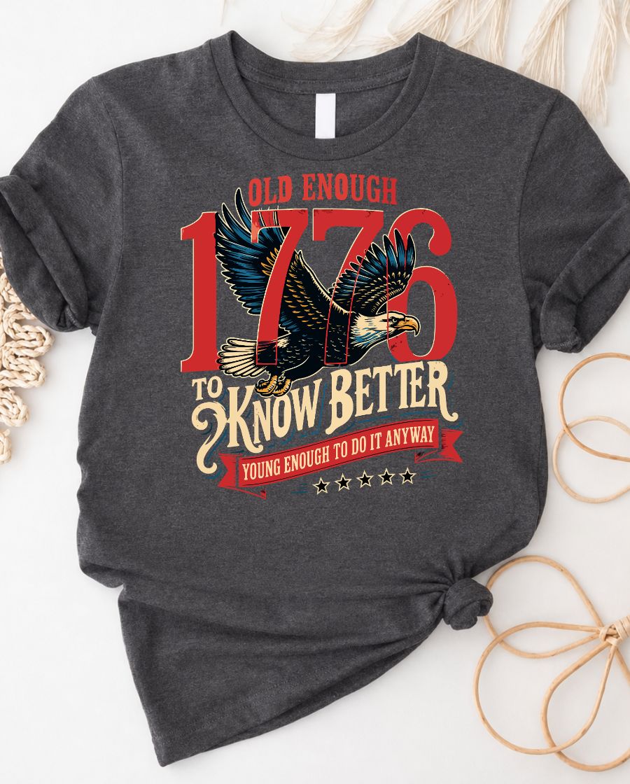 Old Enough 4th July Tee