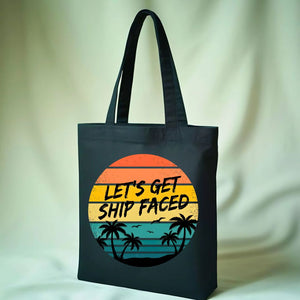 "Let's Get Ship Faced" Funny Nautical Party Tote Bag