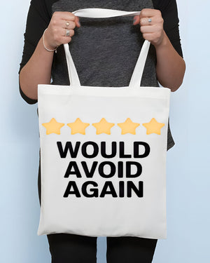 "Would Avoid Again" Sarcastic Review Humor Tote Bag