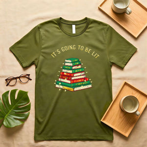 It's Going To Be Lit Only Funny Sarcasm T-Shirt