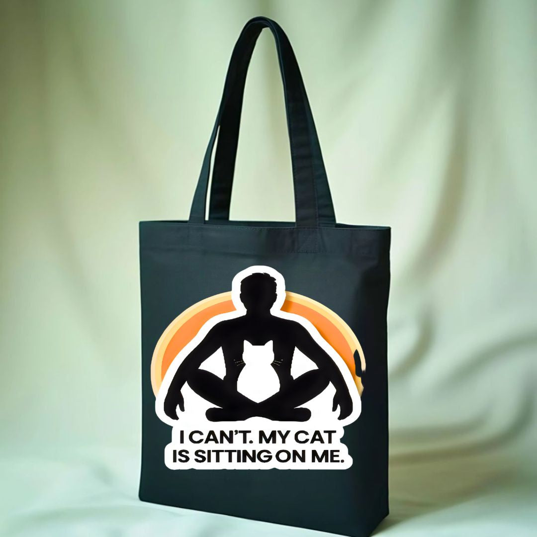 "My Cat Is Sitting On Me" Funny Tote Bag for Cat Owners