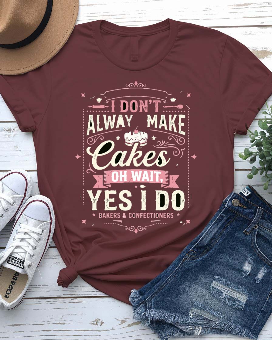 I Don't Make Cakes Tee