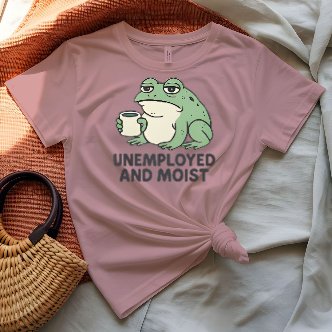 Unemployed and  Moist Frog Lover  Tee