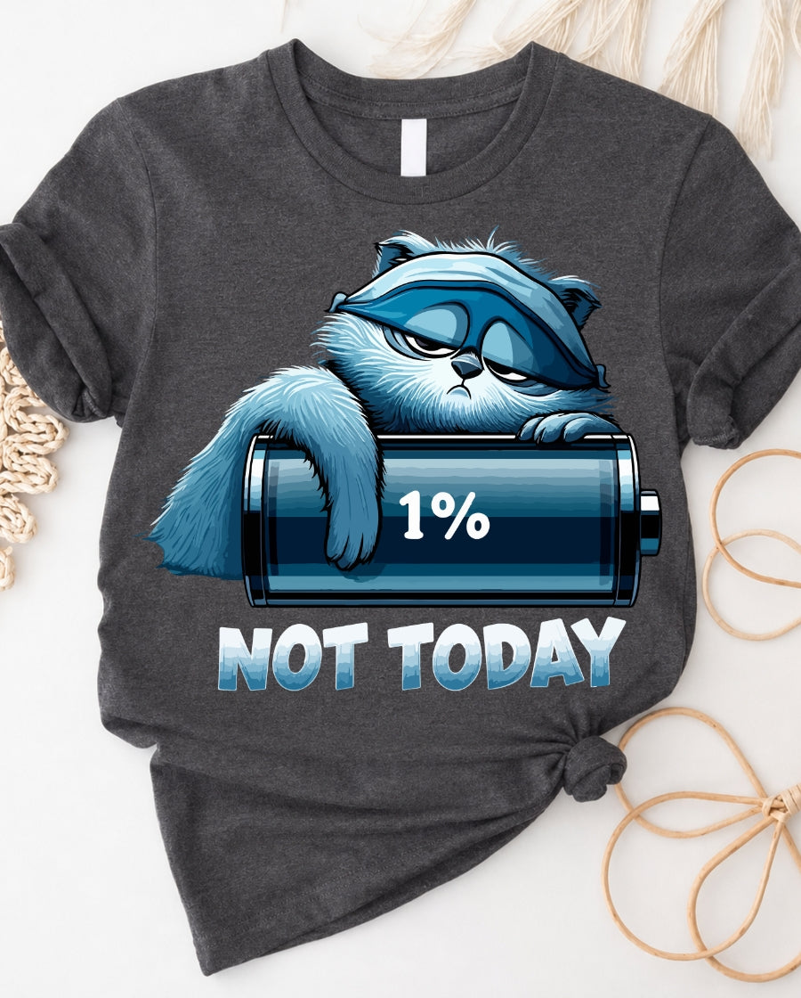 Not Today T-Shirt — Graphic Tee with Bold 'Not Today' Slogan