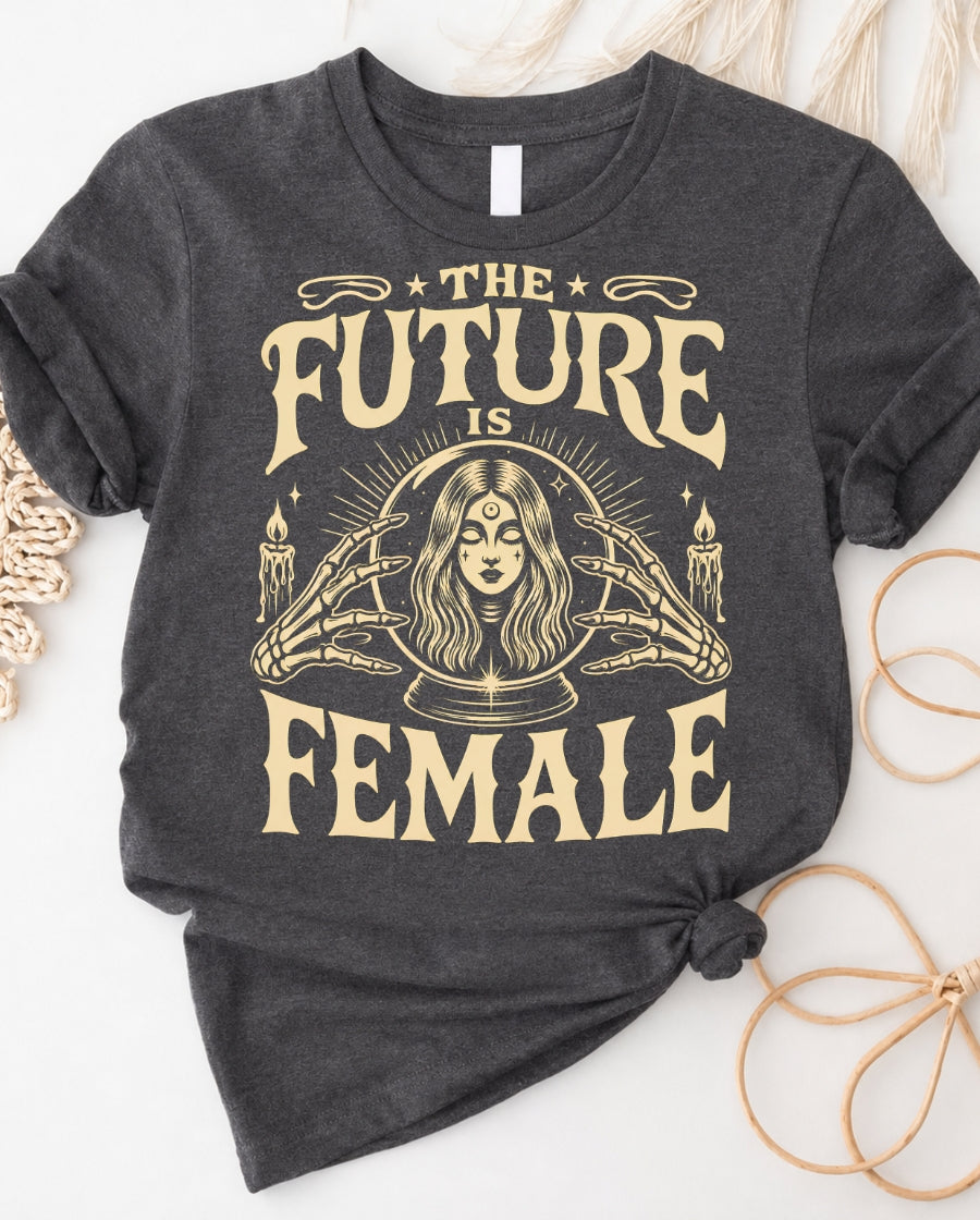 The Future Is Female Graphic Tee — Feminist Empowerment Shirt