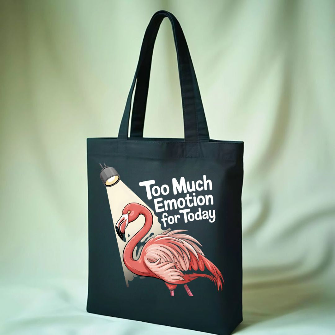 "Too Much Emotion for Today" Relatable Mental Health Tote Bag