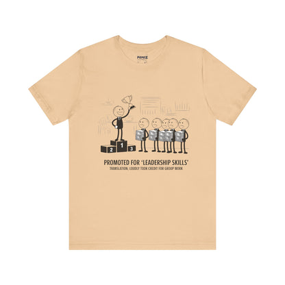 Promotted for Leadership Skills FUnny Doodle Drawing Office Politics Tee By memez store