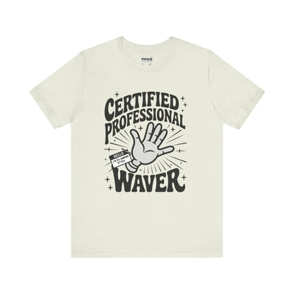 Certified Professional Waver Funny Tee By Memez Store