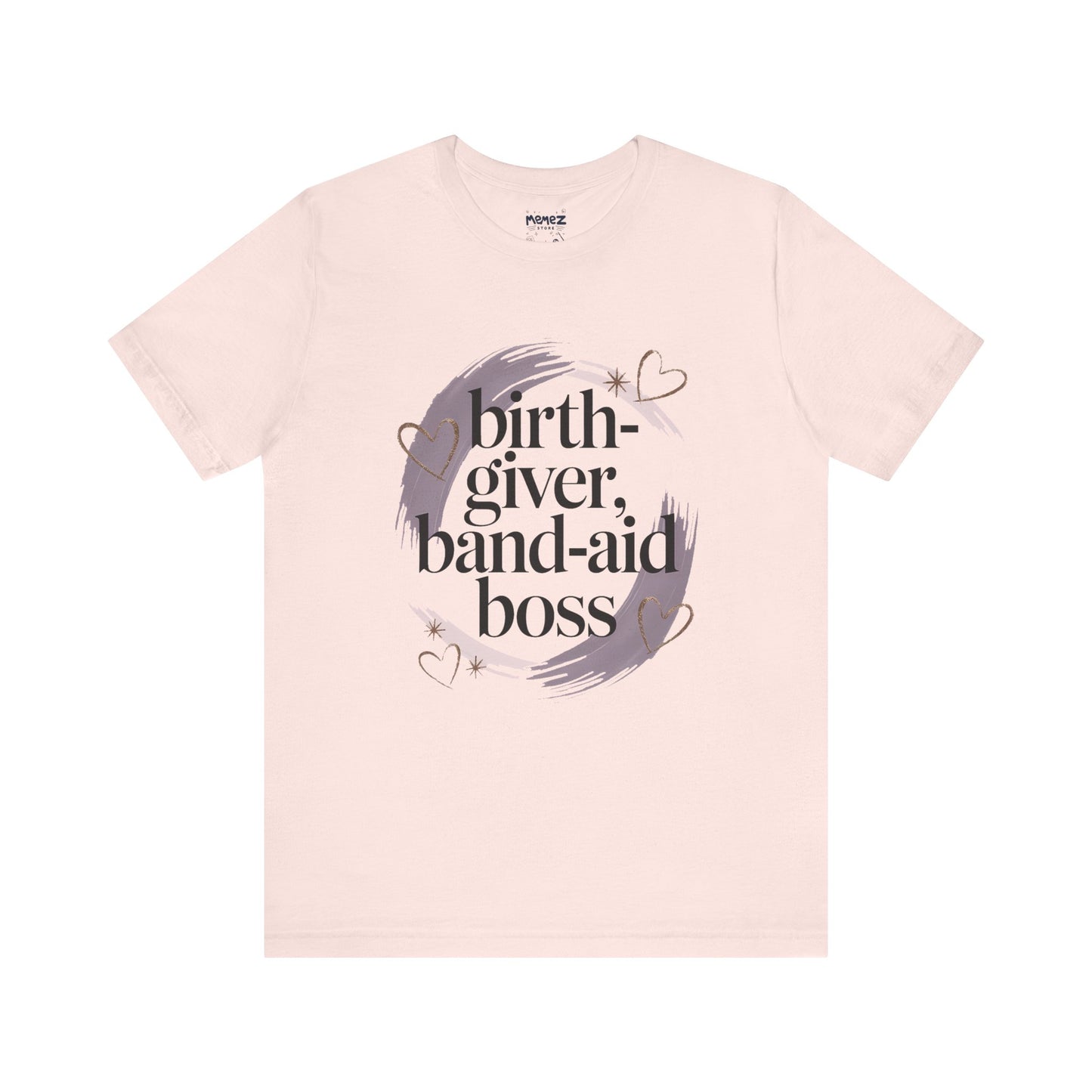 Birth Giver Band-Aid Boss Meme Tee By Memez Store