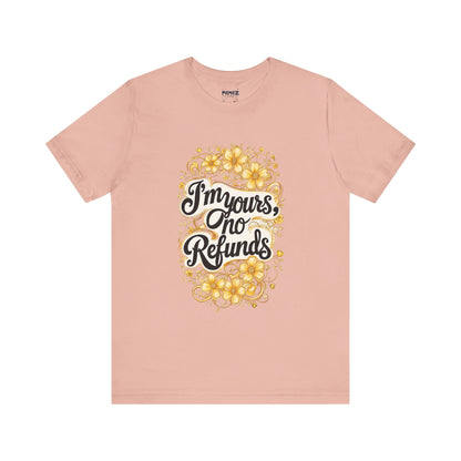 Funny Meme Unisex Tee - I am Your No refund