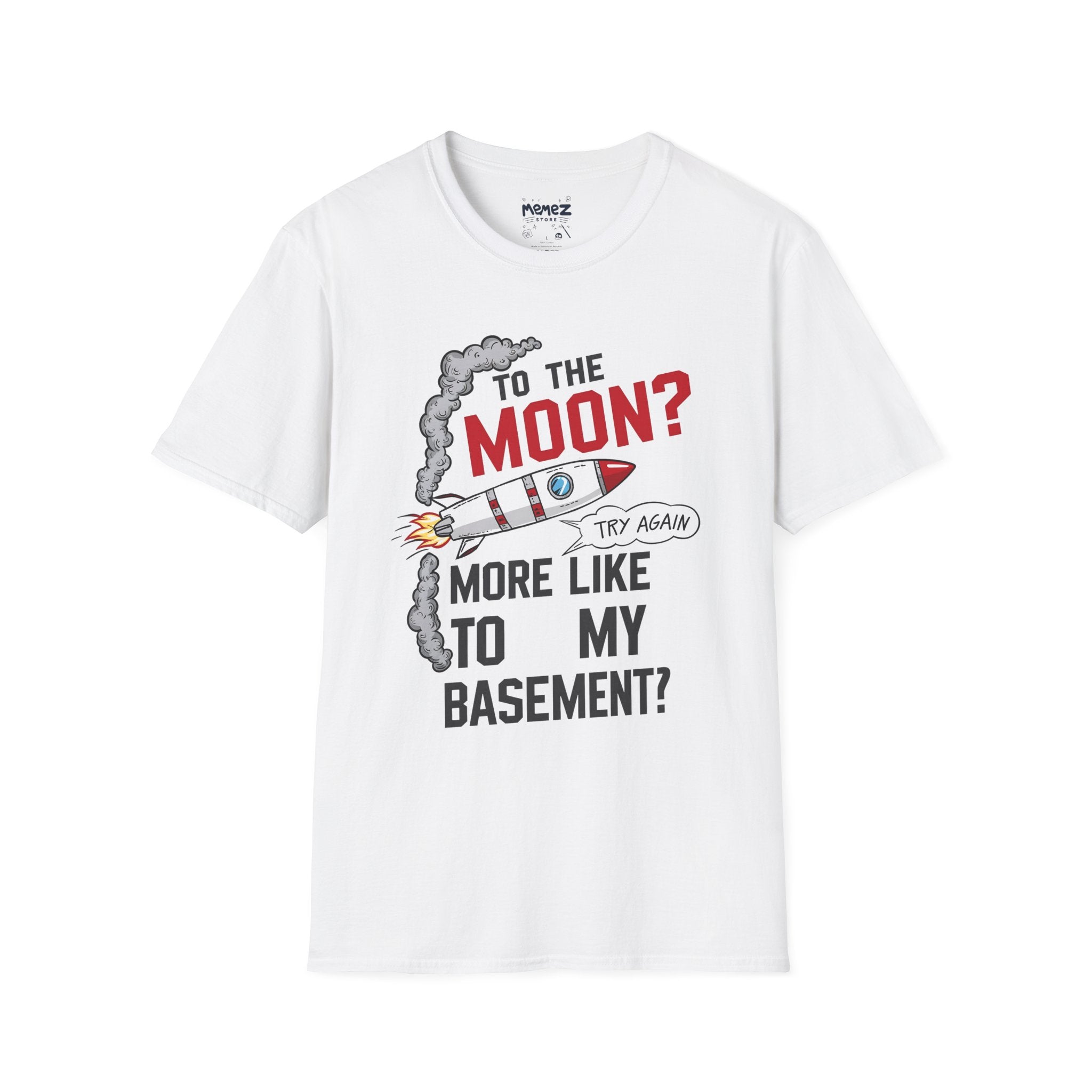 To The Moon Unisex T-Shirt Meme and Funny By Memez Store