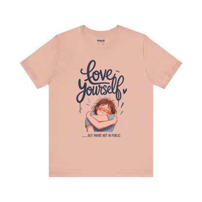 Funny Love Yourself Unisex Tee by Memez Store