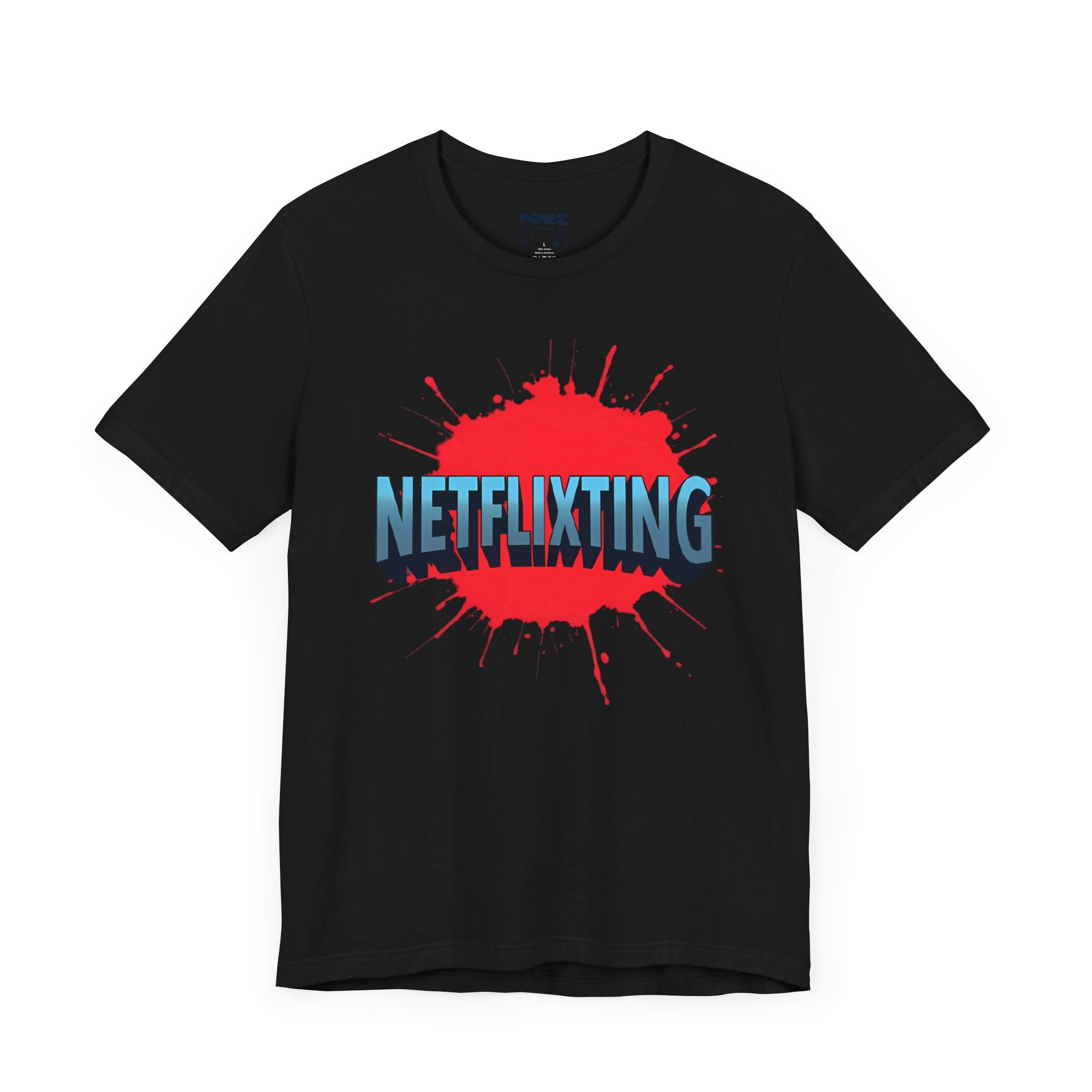 Unisex Tee Netflixting Parody - Memez Store