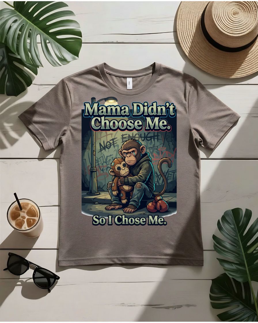 Mama don't choose me tee minimalist text emotional truth shirt