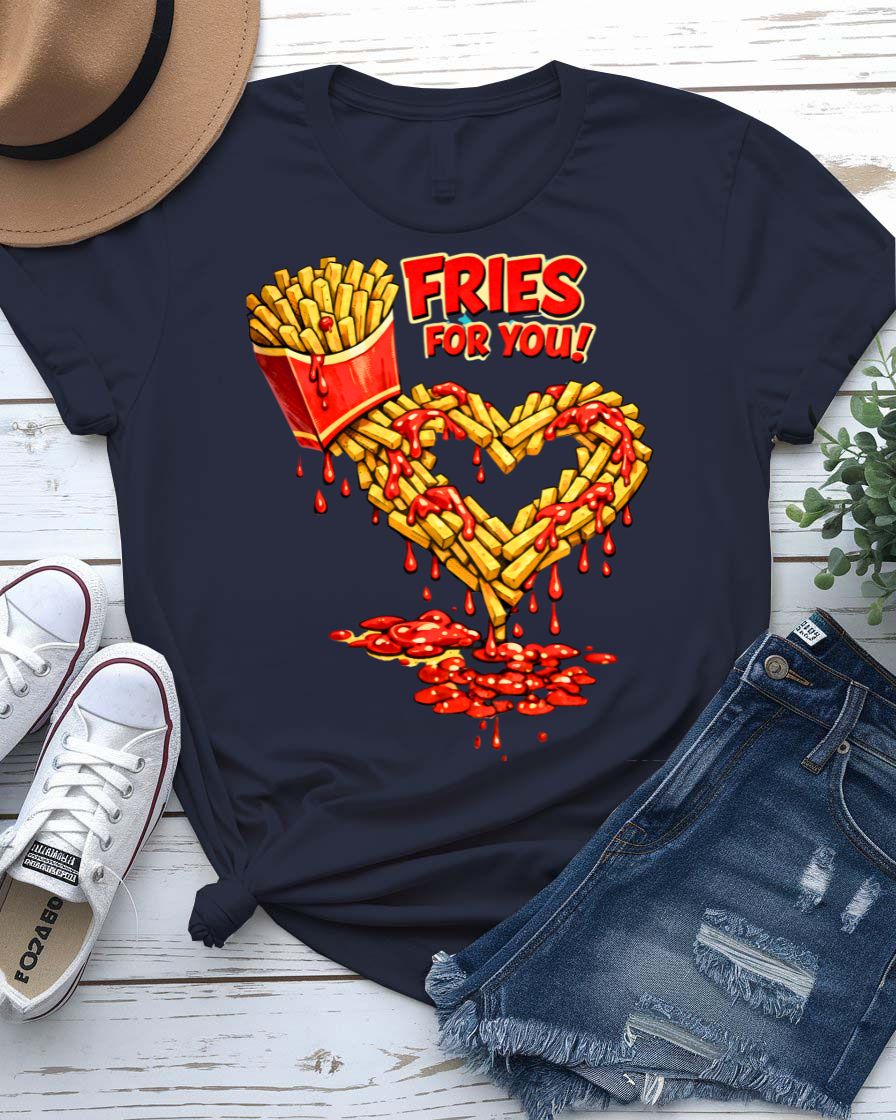 Fried For You T-Shirt with punny text and heart-shaped french fry graphic