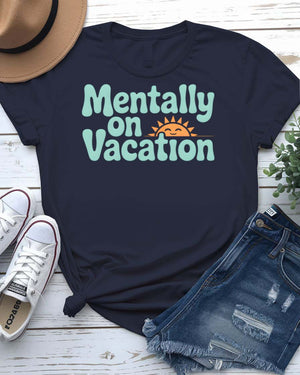 Mentally on Vacation Graphic T-Shirt
