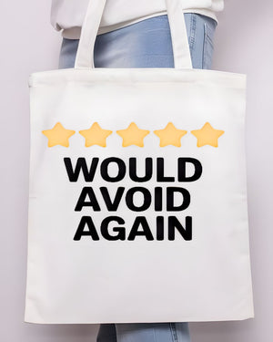 "Would Avoid Again" Sarcastic Review Humor Tote Bag