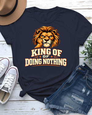 King of Doing Nothing Graphic T-Shirt