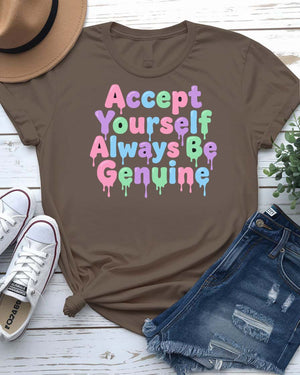 Accept yourself always be genuine tee blooming flower phrase