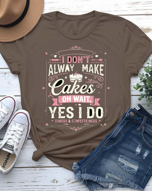 I dont make cakes tee muddy hiking boots phrase