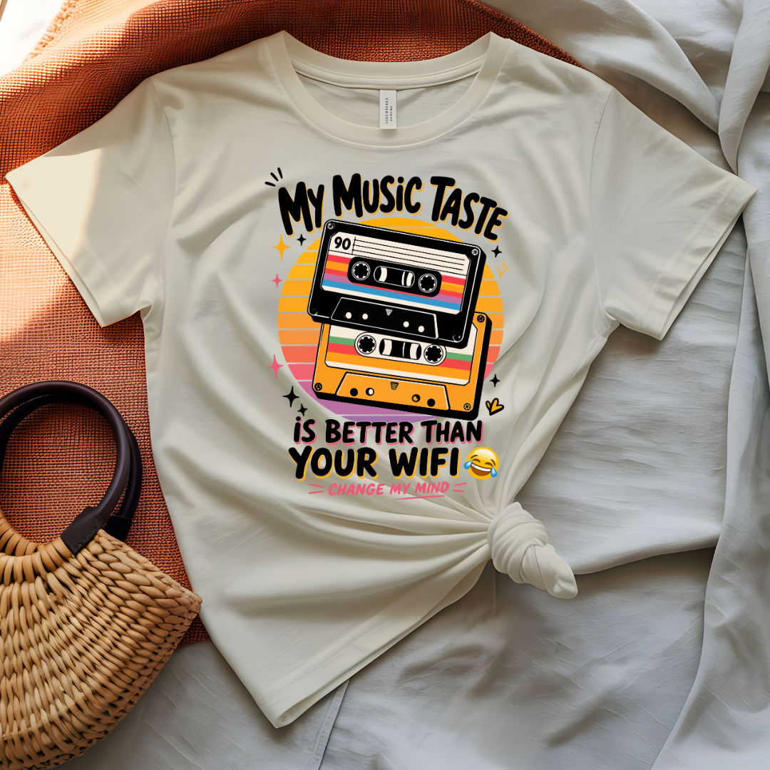 My Music Is Better Than Your WiFi T-Shirt with bold statement typography