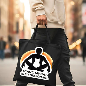 "My Cat Is Sitting On Me" Funny Tote Bag for Cat Owners