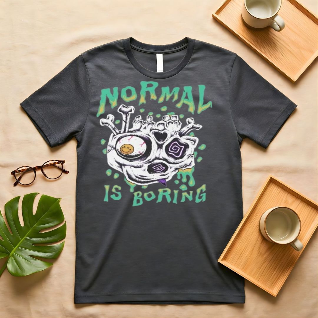 "Normal Is Boring" Bold Statement T-Shirt - Front View