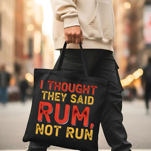 I Thought They Said Rum" Funny Beach &amp; Vacation Tote Bag